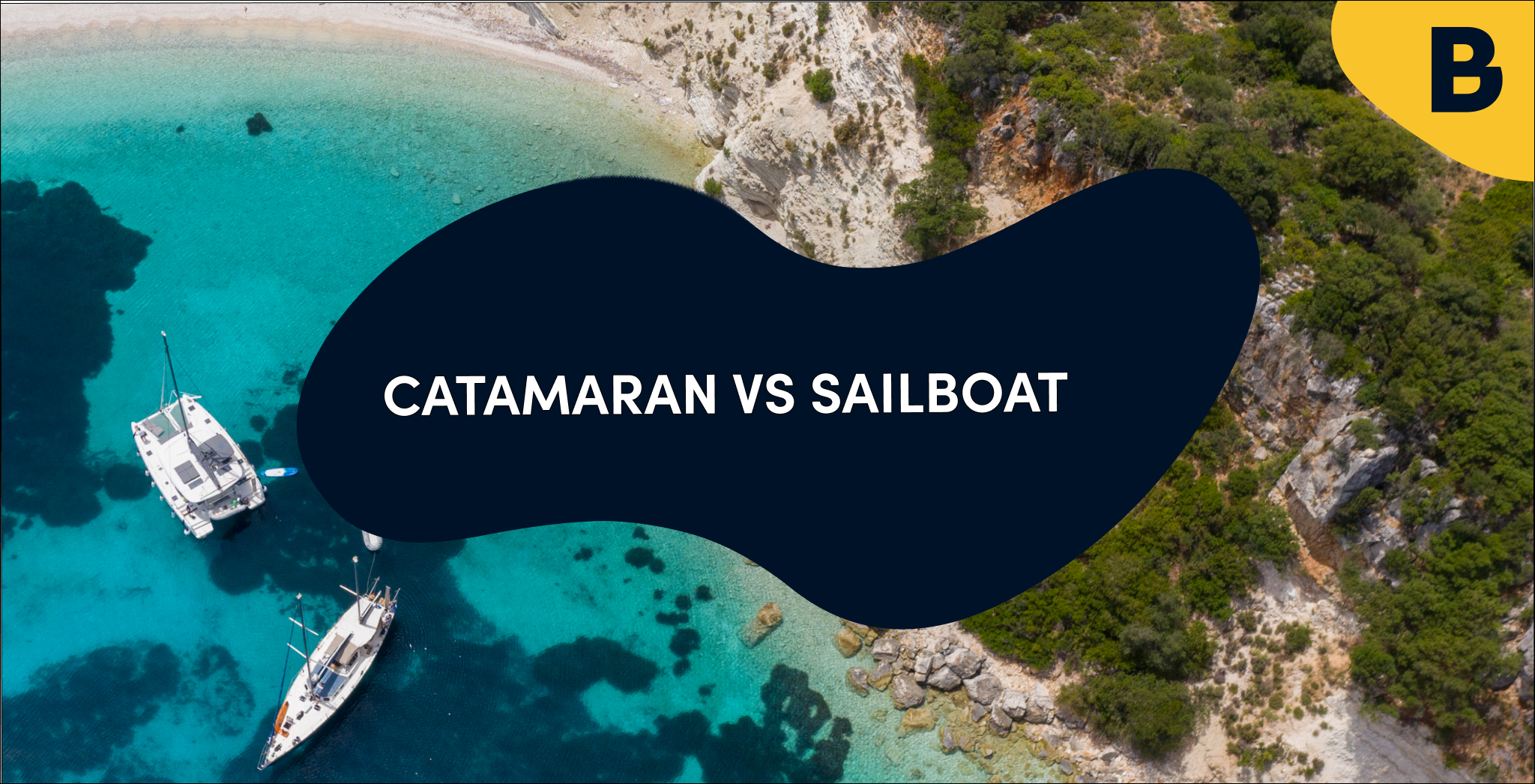 Catamaran vs. Sailboat Which one to choose? Boataround