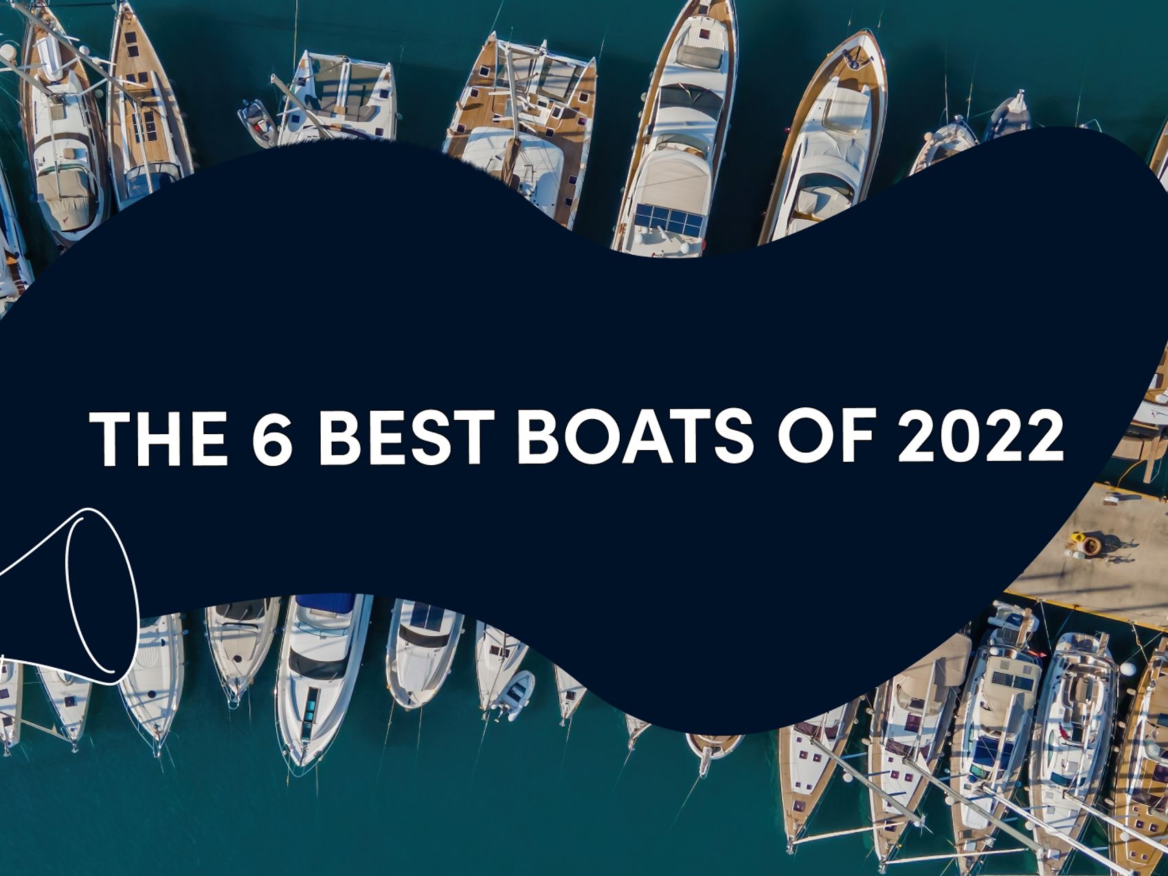 top 6 boats of 2022