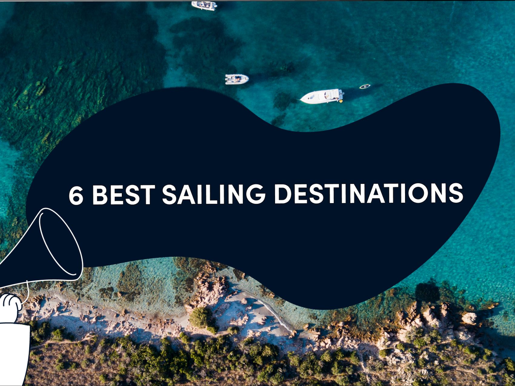6 best sailing destinations